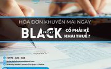 Black Friday là ngày gì? Hóa đơn khuyến mại ngày Black Friday có phải kê khai thuế VAT hay không?