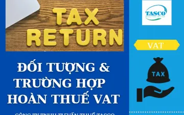 Đối tượng và trường hợp được hoàn thuế GTGT (VAT)