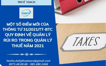 Một số điểm mới về quản lý rủi ro trong quản lý thuế theo Thông tư số 31/2021/TT-BTC