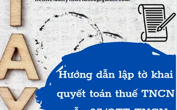 Hướng dẫn lập tờ khai quyết toán thuế TNCN theo mẫu 05/QTT-TNCN  năm 2021