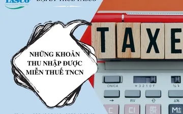 Những khoản thu nhập được miễn thuế thu nhập cá nhân hiện nay
