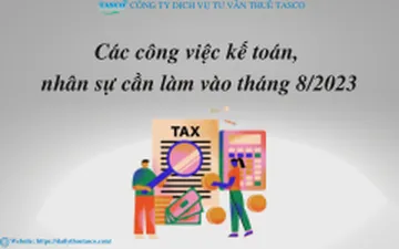 Các công việc kế toán, nhân sự cần làm vào tháng 8/2023