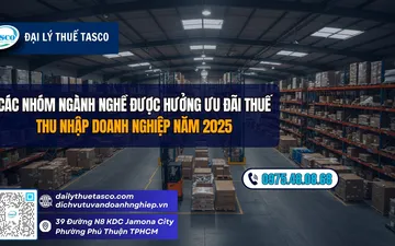 Các nhóm ngành nghề được hưởng ưu đãi thuế thu nhập doanh nghiệp năm 2025