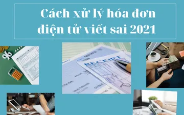 Cách xử lý hóa đơn điện tử viết sai 2021