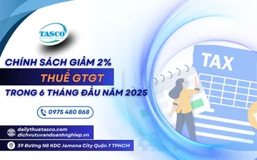 Chính sách giảm 2% thuế GTGT trong 6 tháng đầu năm 2025