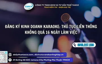 Đăng ký kinh doanh karaoke: Thủ tục liên thông không quá 16 ngày làm việc