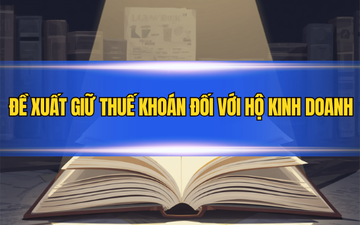 Đề xuất giữ thuế khoán đối với hộ kinh doanh