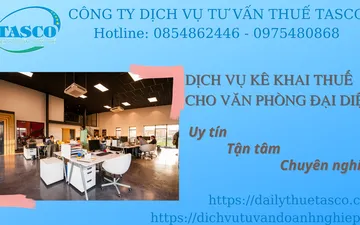 DỊCH VỤ KÊ KHAI THUẾ CHO VĂN PHÒNG ĐẠI DIỆN