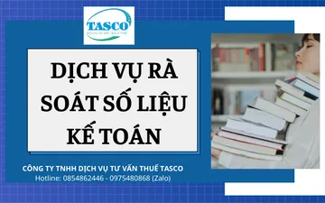 DỊCH VỤ RÀ SOÁT SỐ LIỆU KẾ TOÁN