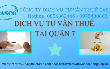 DỊCH VỤ TƯ VÁN THUẾ TẠI QUẬN 7