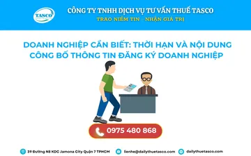 Doanh nghiệp cần biết: Thời hạn và nội dung công bố thông tin đăng ký doanh nghiệp 