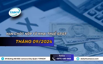Hạn chót nộp tờ khai thuế GTGT tháng 9/2024