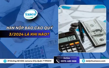 Hạn nộp báo cáo quý 3/2024 là khi nào?