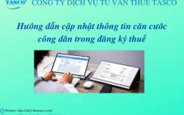 Hướng dẫn cập nhật thông tin căn cước công dân trong đăng ký thuế