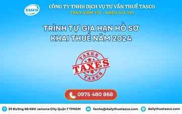 Trình tự gia hạn hồ sơ khai thuế năm 2024