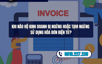 Khi nào hộ kinh doanh bị ngừng hoặc tạm ngừng sử dụng hóa đơn điện tử?