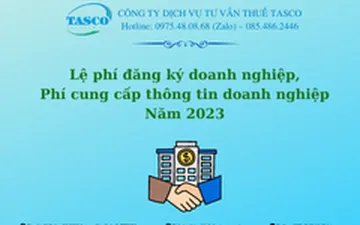 Lệ phí đăng ký doanh nghiệp và cung cấp thông tin doanh nghiệp năm 2023