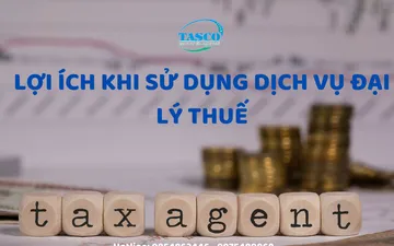 Lợi ích khi sử dụng dịch vụ đại lý thuế