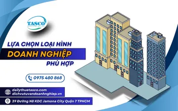 Lựa chọn loại hình doanh nghiệp phù hợp