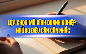 Lựa Chọn Mô Hình Doanh Nghiệp: Những Điều Cần Cân Nhắc