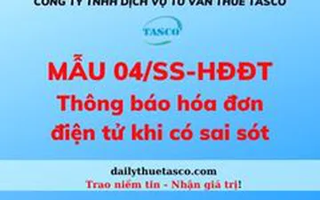 Mẫu 04/SS-HĐĐT Thông báo hóa đơn điện tử khi có sai sót theo Nghị ...