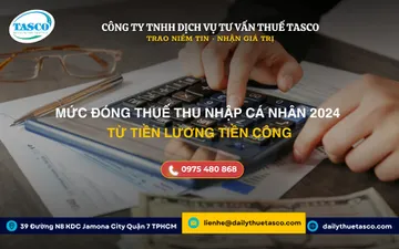 Mức đóng thuế thu nhập cá nhân 2024 từ tiền lương, tiền công