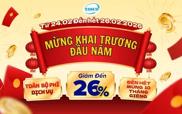 Mừng khai trương đầu năm 2026 – TASCO giảm đến 26% toàn bộ phí dịch vụ