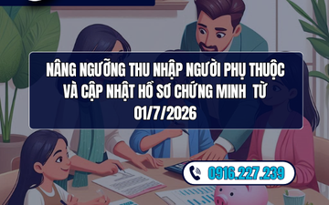 Nâng ngưỡng thu nhập người phụ thuộc lên 3 triệu đồng/tháng, cập nhật hồ sơ chứng minh mới từ 01/7/2026