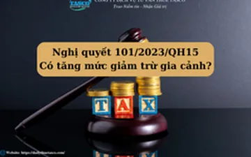 Nghị quyết 101/2023/QH15: Có tăng mức giảm trừ gia cảnh?