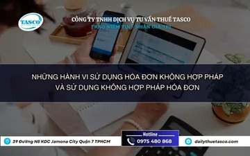 Những hành vi sử dụng hóa đơn không hợp pháp và sử dụng không hợp pháp hóa đơn