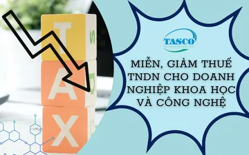 Miễn, giảm thuế TNDN đối với doanh nghiệp khoa học và công nghệ
