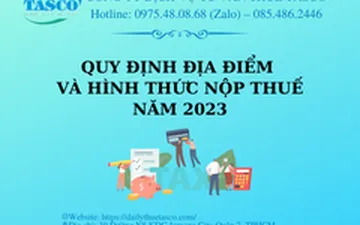 Quy định địa điểm và hình thức nộp thuế năm 2023