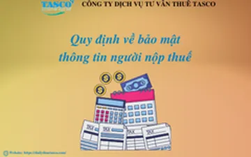 Quy định về bảo mật thông tin người nộp thuế