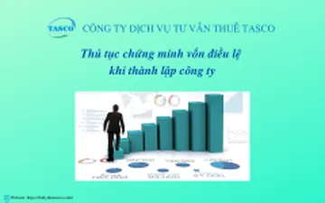 Thủ tục chứng minh vốn điều lệ khi thành lập công ty