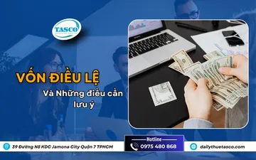 Vốn điều lệ và những điều cần lưu ý