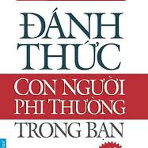 Sách Đánh Thức Con Người Phi Thường Trong Bạn - Anthony Robbins