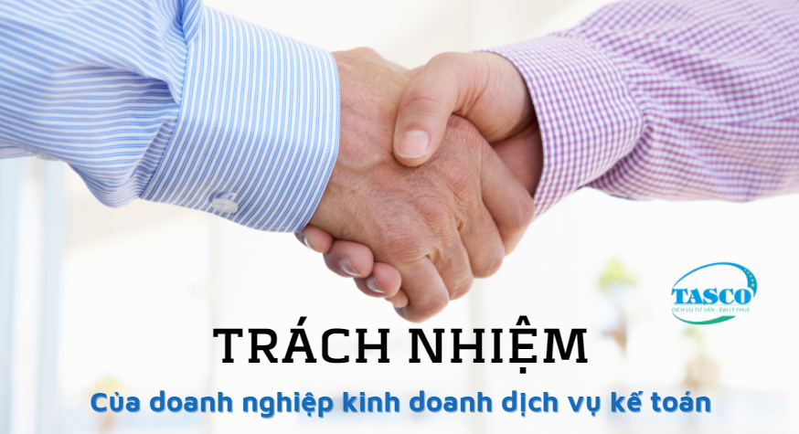Trách nhiệm của dịch vụ kế toán trọn gói