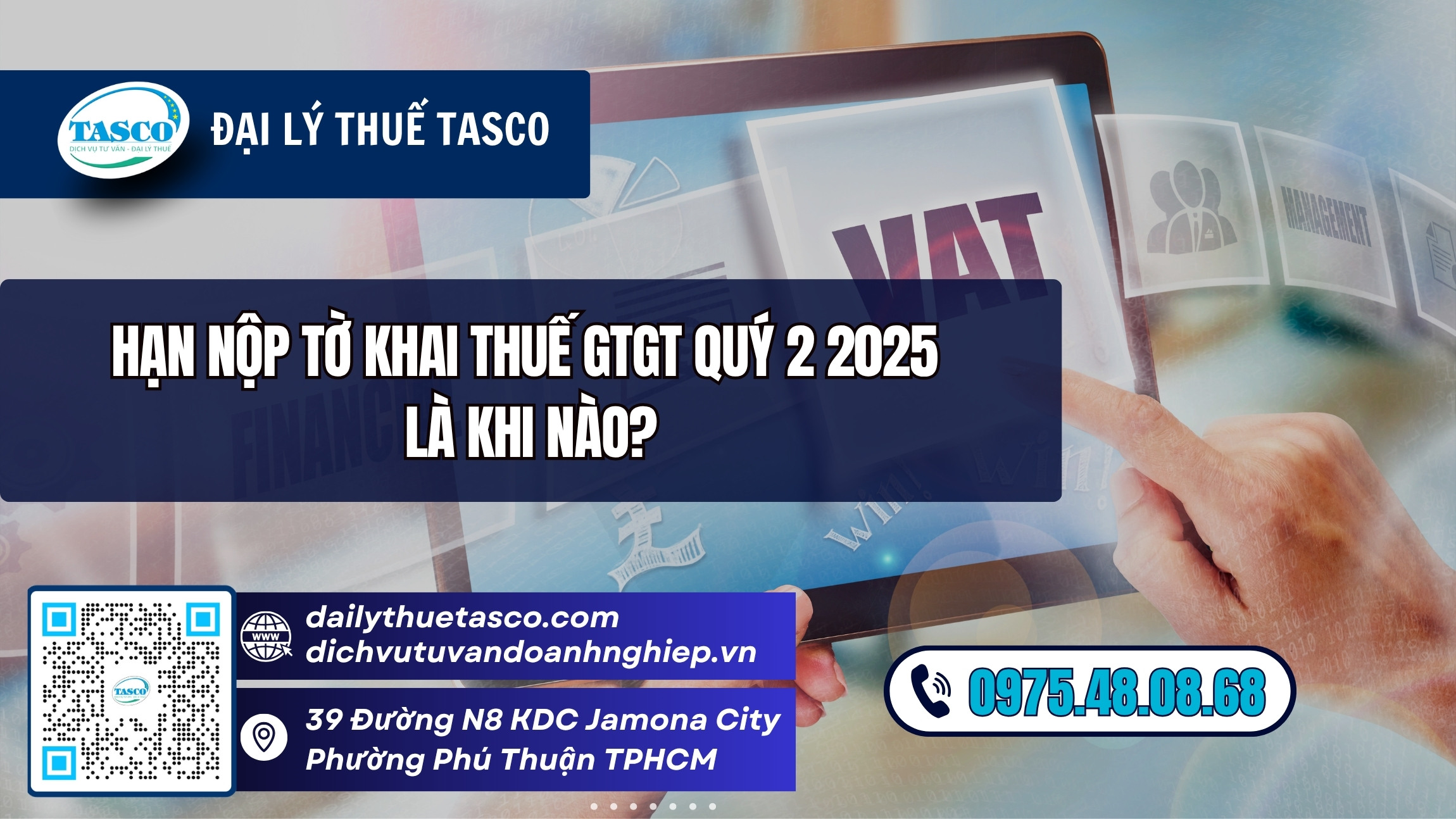 Hạn nộp tờ khai thuế GTGT Quý 2 2025 là khi nào? Hạn nộp tờ khai thuế GTGT Quý 2 2025 là khi nào?