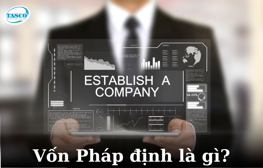 Vốn Pháp định là gì? Vốn Pháp định là gì?