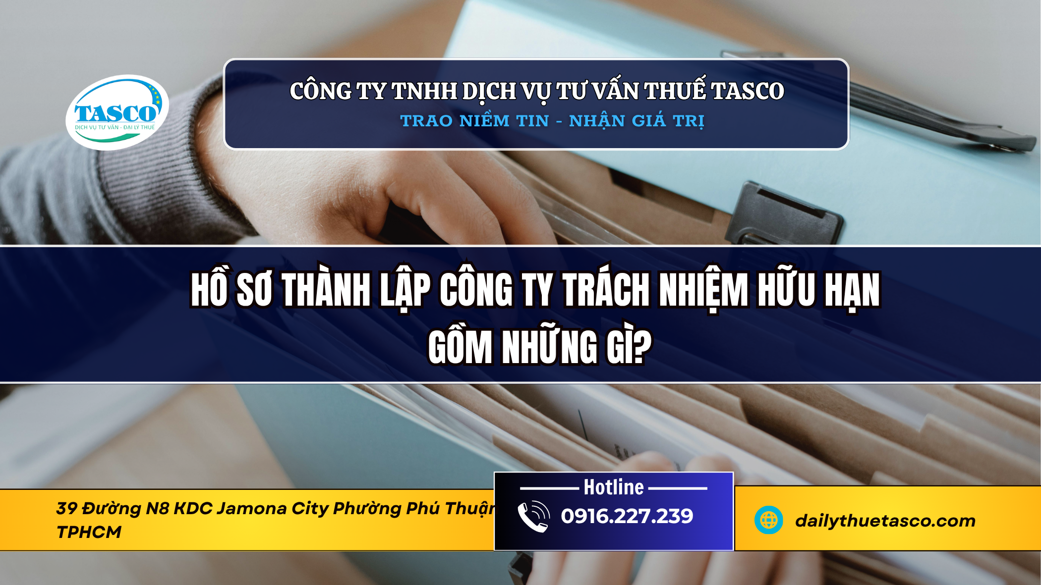 Hồ sơ thành lập công ty trách nhiệm hữu hạn gồm những gì? Hồ sơ thành lập công ty trách nhiệm hữu hạn gồm những gì?