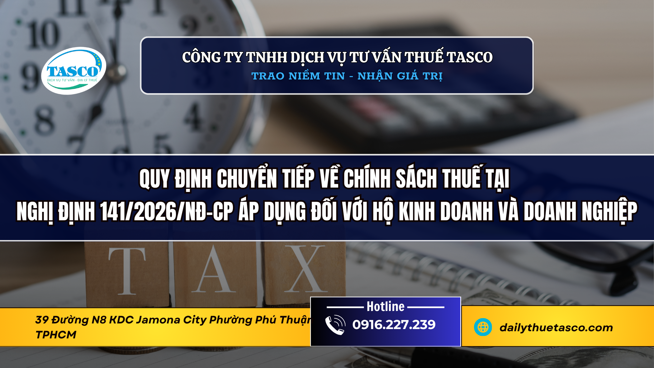 Quy định chuyển tiếp về chính sách thuế tại Nghị định 141/2026/NĐ-CP áp dụng đối với hộ kinh doanh và doanh nghiệp Quy định chuyển tiếp về chính sách thuế tại Nghị định 141/2026/NĐ-CP áp dụng đối với hộ kinh doanh và doanh nghiệp