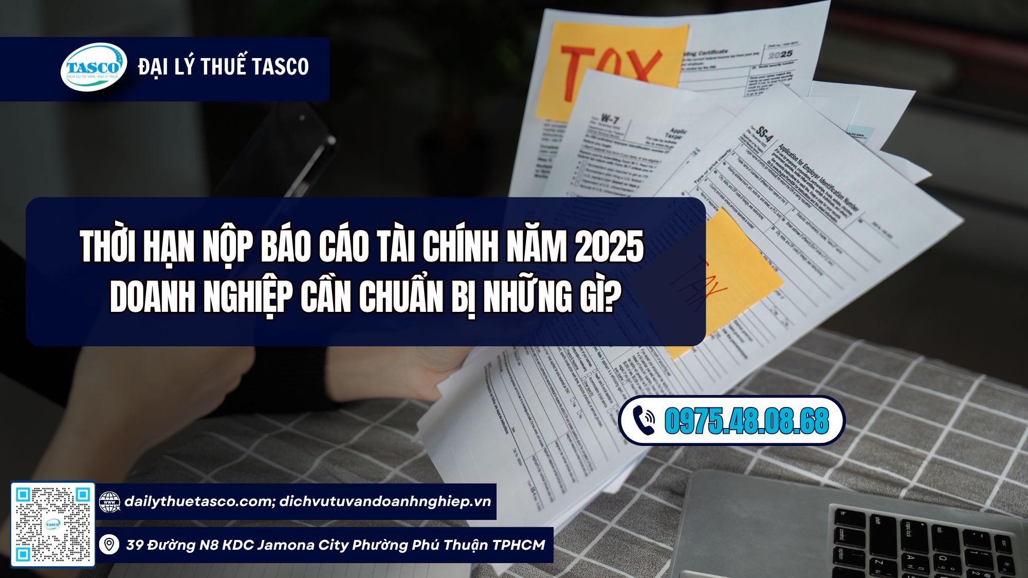 Thời hạn nộp báo cáo tài chính năm 2025: Doanh nghiệp cần chuẩn bị những gì? Thời hạn nộp báo cáo tài chính năm 2025: Doanh nghiệp cần chuẩn bị những gì?