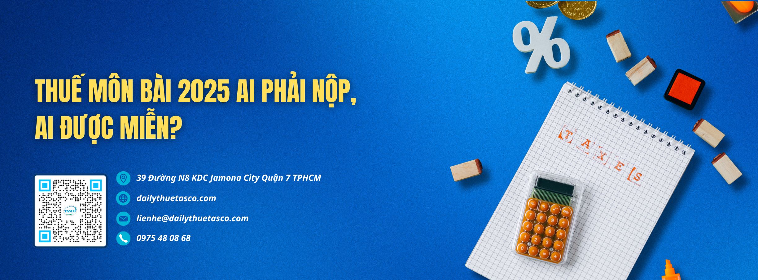 Thuế môn bài 2025 ai phải nộp, ai được miễn? Thuế môn bài 2025 ai phải nộp, ai được miễn?