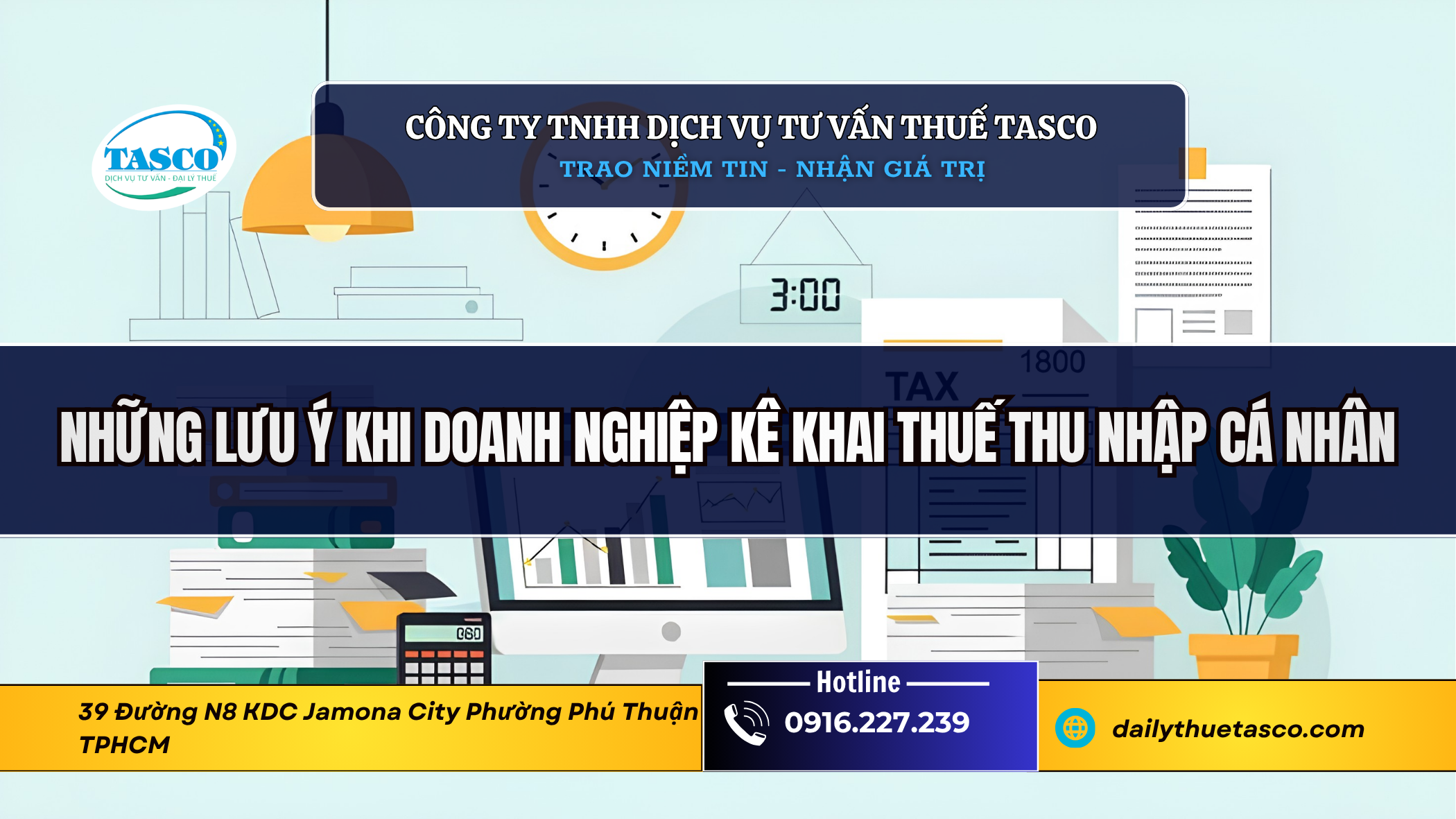 Những lưu ý khi doanh nghiệp kê khai thuế thu nhập cá nhân Những lưu ý khi doanh nghiệp kê khai thuế thu nhập cá nhân