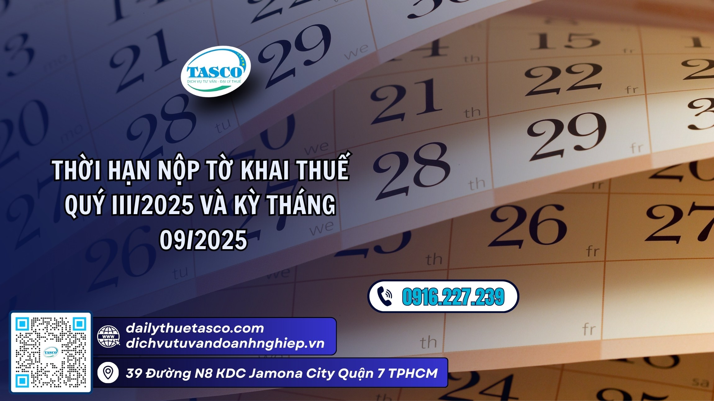 Thời hạn nộp tờ khai thuế Quý III/2025 và kỳ tháng 09/2025 Thời hạn nộp tờ khai thuế Quý III/2025 và kỳ tháng 09/2025