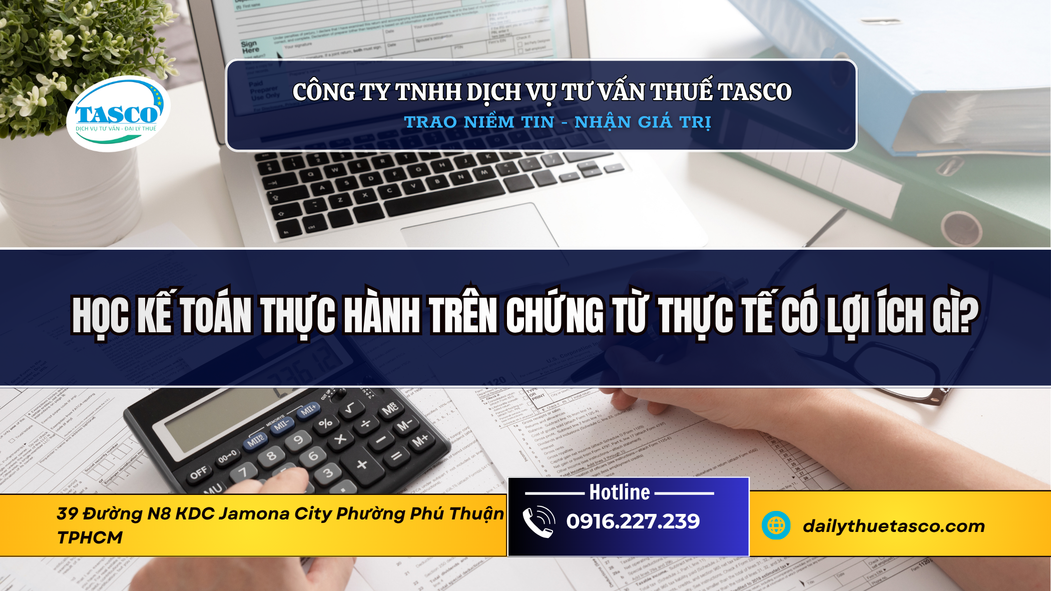 Học Kế toán thực hành trên chứng từ thực tế có lợi ích gì? Học Kế toán thực hành trên chứng từ thực tế có lợi ích gì?