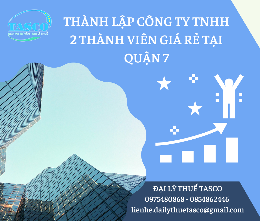 Thành lập công ty TNHH 2 thành viên giá rẻ tại Quận 7