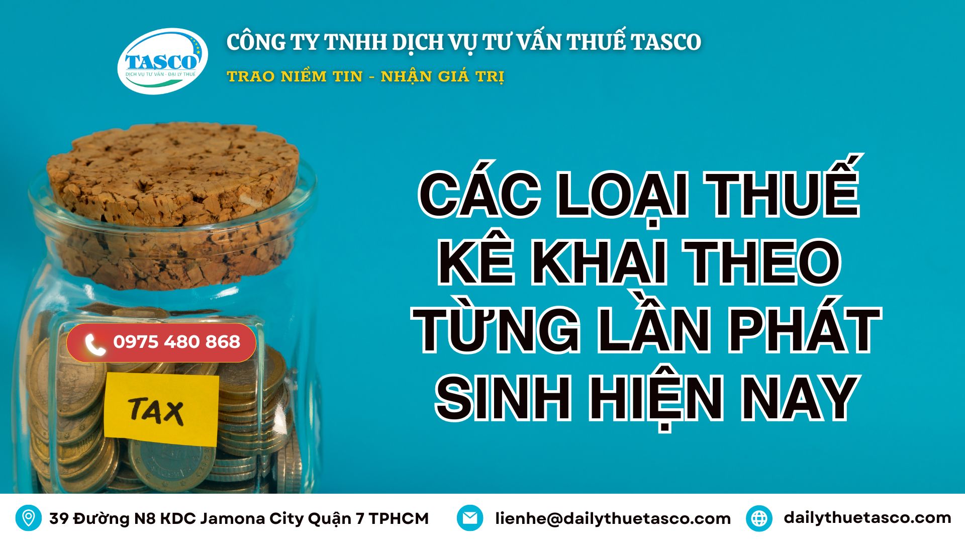 Các loại thuế kê khai theo từng lần phát sinh hiện nay Các loại thuế kê khai theo từng lần phát sinh hiện nay