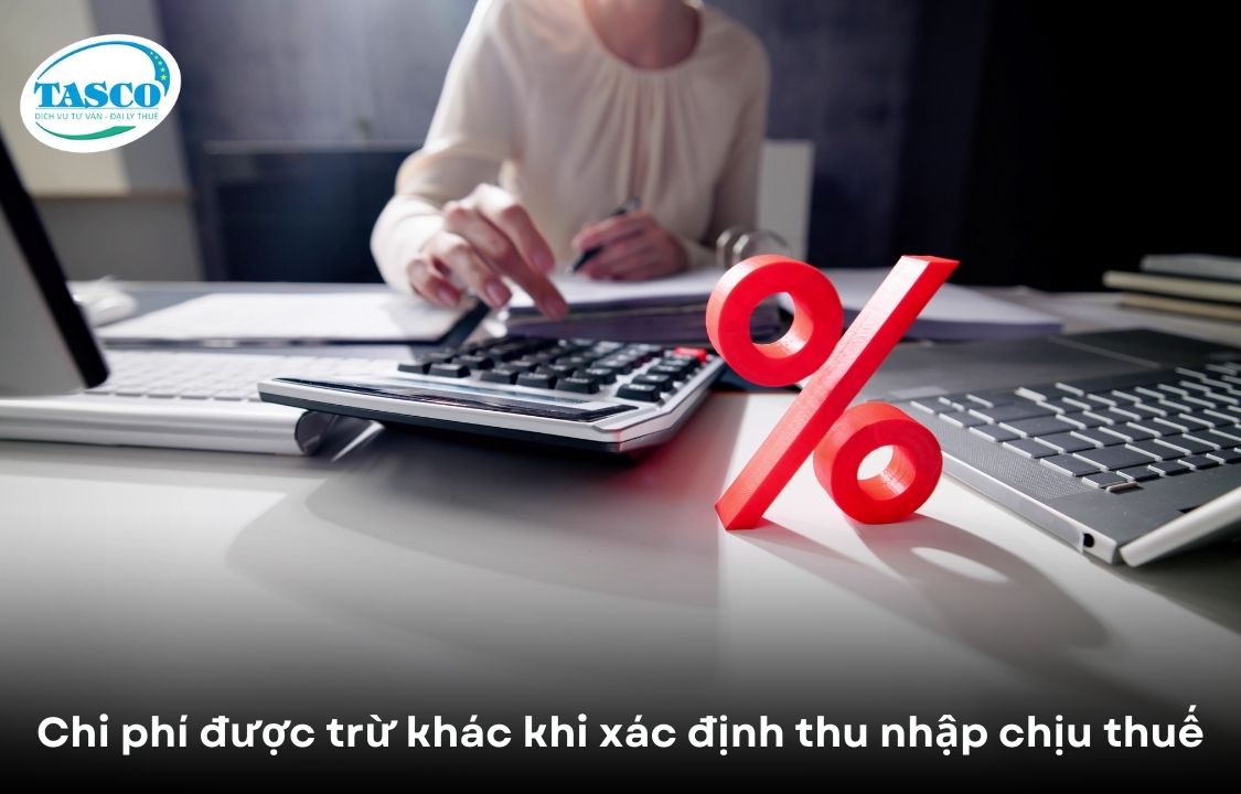 Chi phí được trừ khác khi xác định thu nhập chịu thuế Chi phí được trừ khác khi xác định thu nhập chịu thuế