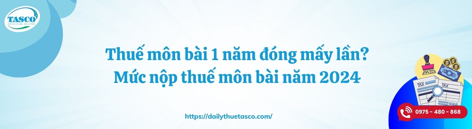 thue mon bai 1 nam dong may lan muc nop thue mon bai nam 2024 3 thue mon bai 1 nam dong may lan muc nop thue mon bai nam 2024 3